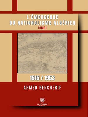 cover image of L'émergence du nationalisme algérien--Tome 1